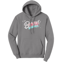 Load image into Gallery viewer, I Am Brave Unisex Hoodie