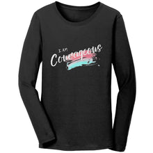 Load image into Gallery viewer, I Am Courageous Ladies Long Sleeve