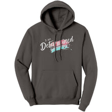 Load image into Gallery viewer, I Am Determined Unisex Hoodie