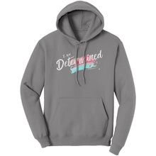 Load image into Gallery viewer, I Am Determined Unisex Hoodie