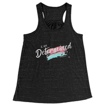 Load image into Gallery viewer, I Am Determined Racerback Tank
