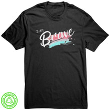 Load image into Gallery viewer, I Am Brave Unisex T-Shirt