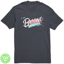 Load image into Gallery viewer, I Am Brave Unisex T-Shirt