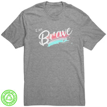 Load image into Gallery viewer, I Am Brave Unisex T-Shirt