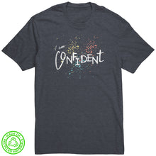 Load image into Gallery viewer, I Am Confident Unisex T-Shirt