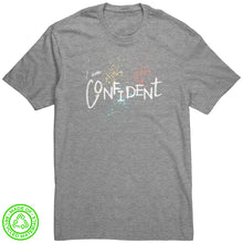 Load image into Gallery viewer, I Am Confident Unisex T-Shirt