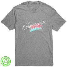 Load image into Gallery viewer, I Am Courageous Unisex T-Shirt