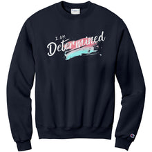 Load image into Gallery viewer, I Am Determined Adult Crewneck