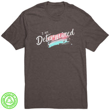 Load image into Gallery viewer, I Am Determined Unisex T-Shirt