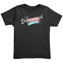 Load image into Gallery viewer, I Am Determined Youth T-Shirt