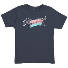 Load image into Gallery viewer, I Am Determined Youth T-Shirt