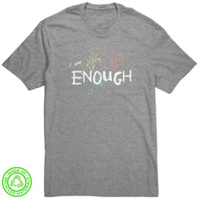Load image into Gallery viewer, I Am Enough Unisex T-Shirt