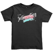 Load image into Gallery viewer, I Am Interesting Youth T-Shirt
