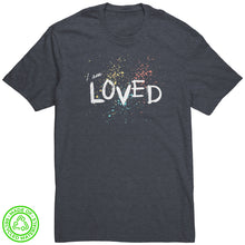 Load image into Gallery viewer, I Am Loved Unisex T-Shirt