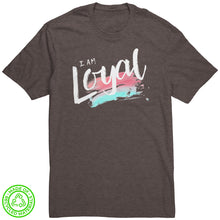 Load image into Gallery viewer, I Am Loyal Unisex T-Shirt