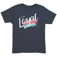 Load image into Gallery viewer, I Am Loyal Youth T-Shirt