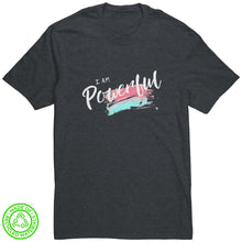 Load image into Gallery viewer, I Am Powerful Unisex T-Shirt