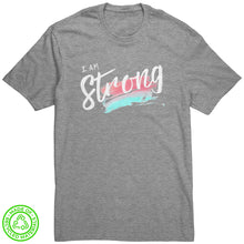 Load image into Gallery viewer, I Am Strong Unisex T-Shirt
