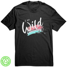 Load image into Gallery viewer, I Am Wild Unisex T-Shirt