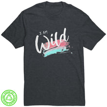 Load image into Gallery viewer, I Am Wild Unisex T-Shirt