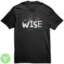 Load image into Gallery viewer, I Am Wise Unisex T-Shirt