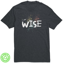 Load image into Gallery viewer, I Am Wise Unisex T-Shirt