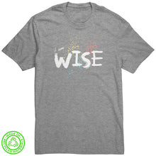 Load image into Gallery viewer, I Am Wise Unisex T-Shirt