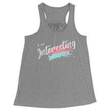 Load image into Gallery viewer, I Am Interesting Racerback Tank