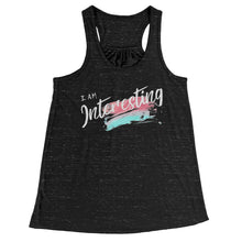 Load image into Gallery viewer, I Am Interesting Racerback Tank