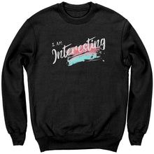 Load image into Gallery viewer, I Am Interesting Youth Crewneck