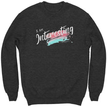 Load image into Gallery viewer, I Am Interesting Youth Crewneck