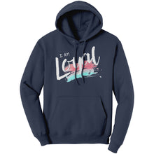 Load image into Gallery viewer, I Am Loyal Unisex Hoodie