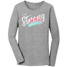Load image into Gallery viewer, I Am Strong Ladies Long Sleeve