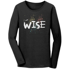 Load image into Gallery viewer, I Am Wise Ladies Long Sleeve
