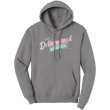 Load image into Gallery viewer, I Am Determined Unisex Hoodie
