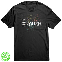 Load image into Gallery viewer, I Am Enough Unisex T-Shirt
