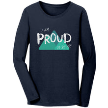 Load image into Gallery viewer, I Am Proud To Be Me Ladies Long Sleeve
