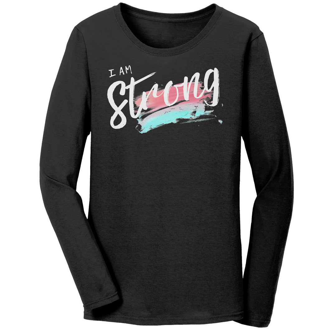I Am Strong Ladies Long Sleeve